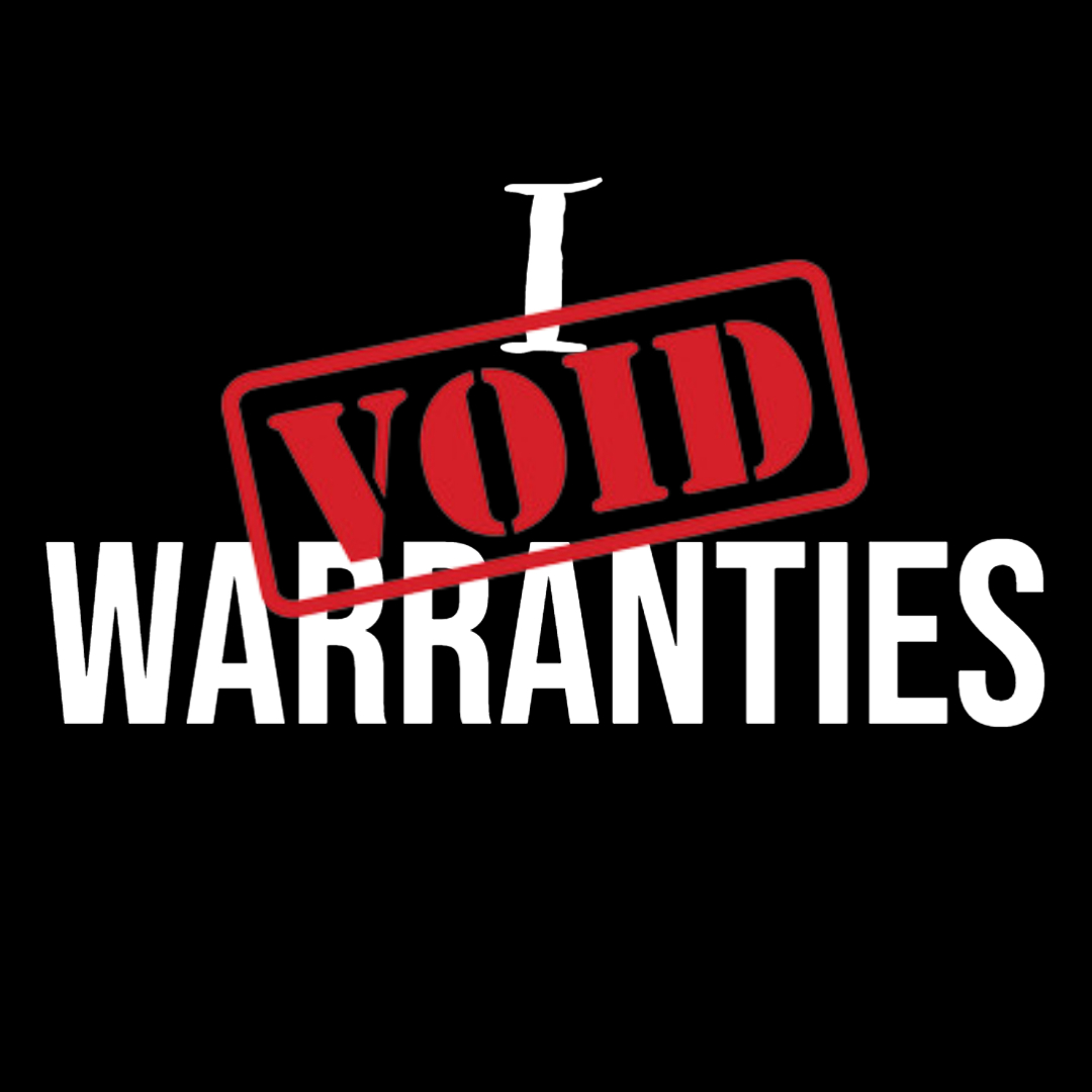 I Void Warranties